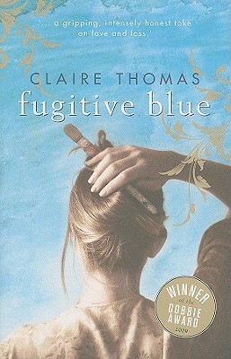 Fugitive Blue by Claire Thomas