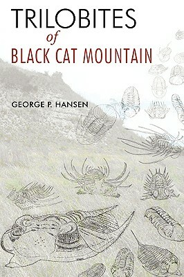 Trilobites of Black Cat Mountain by George P. Hansen