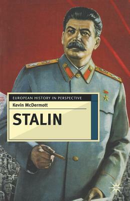 Stalin: Revolutionary in an Era of War by Kevin McDermott
