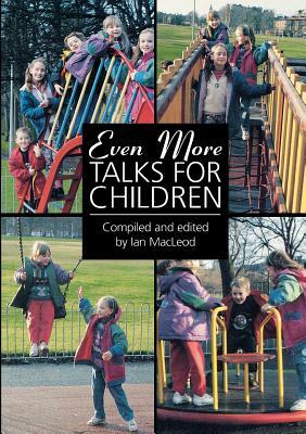 Even More Talks for Children by Ian McLeod