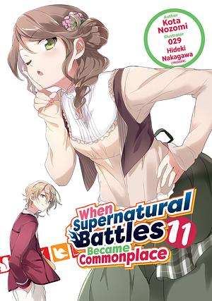 When Supernatural Battles Became Commonplace: Volume 11 by Kota Nozomi