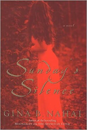 Sunday's Silence by Gina B. Nahai