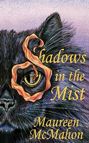 Shadows in the Mist by Maureen McMahon