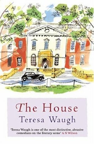 The House by Teresa Waugh