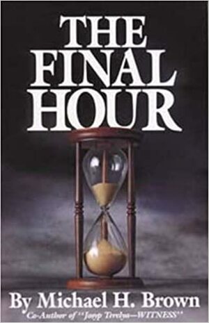 The Final Hour by Michael Harold Brown