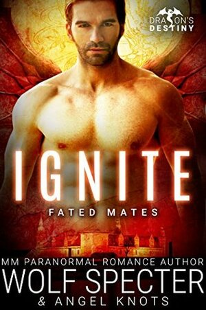 Ignite by Angel Knots, Wolf Specter