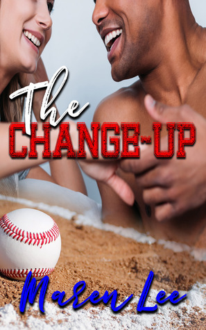 The Change-Up by Maren Lee