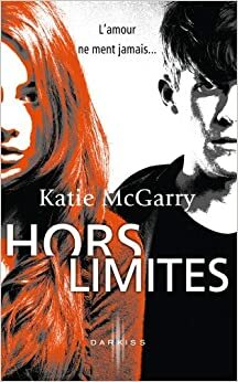 Hors limites by Katie McGarry, Isabel Wolff-Perry