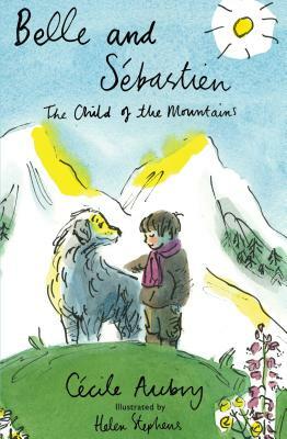 Belle & Sébastien: The Child of the Mountains by Cecile Aubry