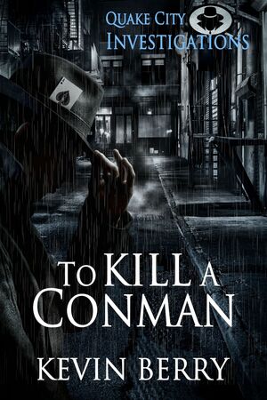 To Kill A Conman by Kevin Berry