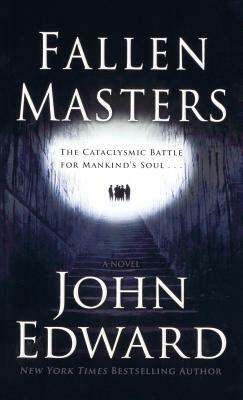 Fallen Masters by John Edward