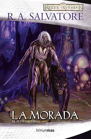 La morada by R.A. Salvatore