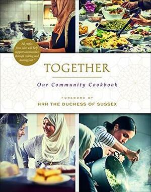 Together: Our Community Cookbook by Meghan Markle, Hubb Community Kitchen