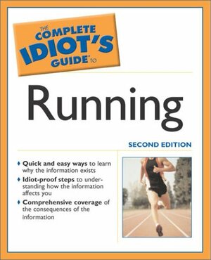 The Complete Idiot's Guide to Running by Bill Rodgers, Scott Douglas