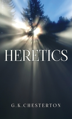 Heretics by G.K. Chesterton