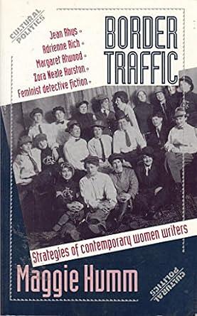 Border Traffic: Strategies of Contemporary Women Writers by Maggie Humm