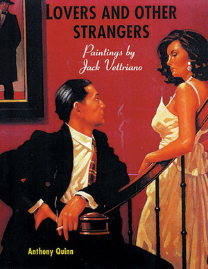 Lovers and Others Strangers: Paintings by Jack Vettriano by Jack Vettriano, Anthony Quinn