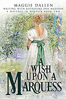 A Wish Upon a Marquess by Maggie Dallen