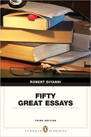 Fifty Great Essays by Robert DiYanni