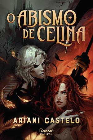 O Abismo de Celina by Ariani Castelo