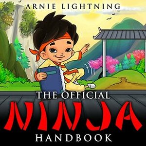 The Official Ninja Handbook by Arnie Lightning