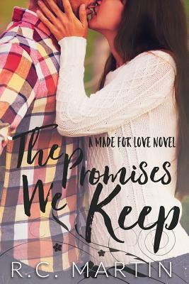 The Promises We Keep by R.C. Martin