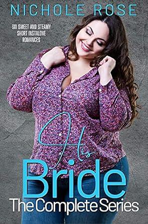 His Bride: The Complete Series by Nichole Rose