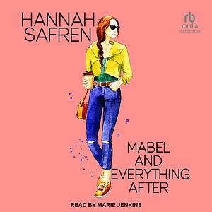 Mabel and Everything After by Hannah Safren