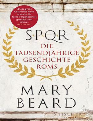 SPQR: Die tausendjährige Geschichte Roms by Mary Beard