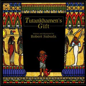 Tutankhamen's Gift by Robert Sabuda