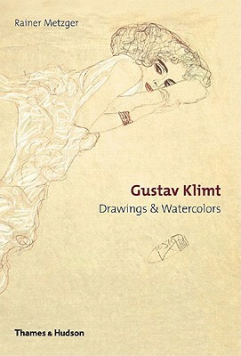 Gustav Klimt: Drawings & Watercolours by Rainer Metzger