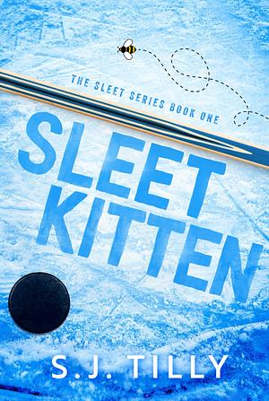 Sleet Kitten by S.J. Tilly