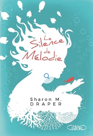 Le Silence de Mélodie by Sharon M. Draper