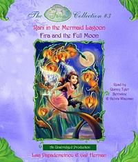 Disney Fairies Collection #3: Rani in the Mermaid Lagoon; Fira and the Full Moon by Debra Wiseman, Gail Herman, Lisa Papademetriou, Quincy Tyler