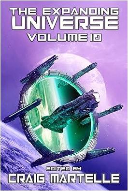 The Expanding Universe 10: A Science Fiction Exploration by Craig Martelle