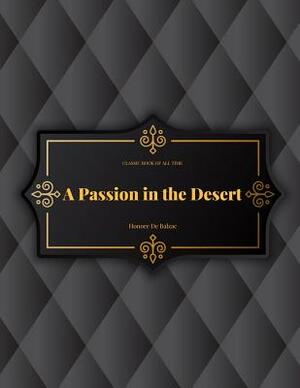 A Passion in the Desert: FreedomRead Classic Book by Honoré de Balzac