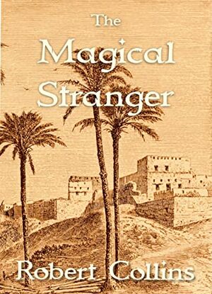 The Magical Stranger by Robert L. Collins