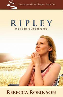 Ripley: The Road of Acceptance by Rebecca Robinson
