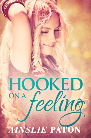 Hooked on a Feeling by Ainslie Paton