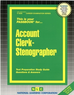 Account Clerk-Stenographer: Test Preparation Study Guide, Questions & Answers by National Learning Corporation