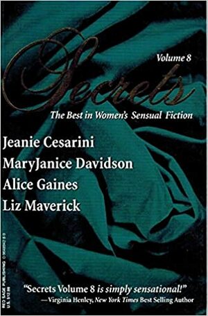 Secrets: Volume 8 by Jeanie Cesarini, Liz Maverick, Alice Gaines, MaryJanice Davidson