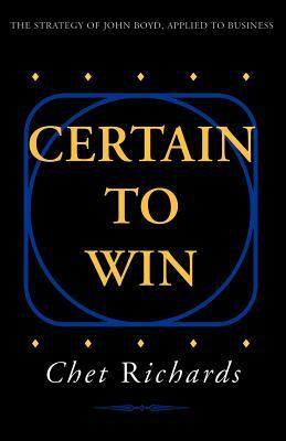 Certain to Win by Chet Richards