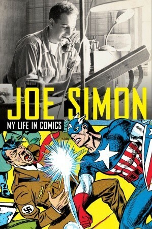 My Life in Comics by Steve Saffel, Joe Simon