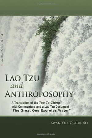 Lao Tzu and Anthroposophy by Kwan-Yuk Claire Sit, Laozi