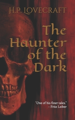 The Haunter of the Dark by H.P. Lovecraft