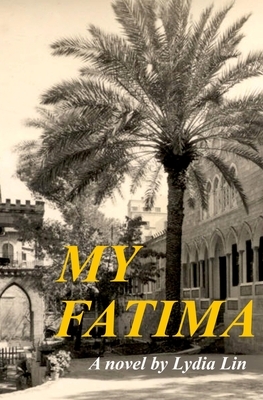 My Fatima by Lydia Lin