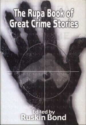 The Rupa Book of Great Crime Stories by Ruskin Bond