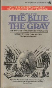 The Blue and the Gray: Volume 2: From the Battle of Gettysburg to Appomattox by Henry Steele Commager