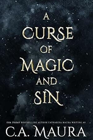A Curse of Magic and Sin by C.A. Maura