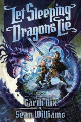 Let Sleeping Dragons Lie by Garth Nix, Sean Williams